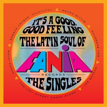 Пластинка Various It's A Good, Good Feeling (The Latin Soul Of Fania Records: The Singles)