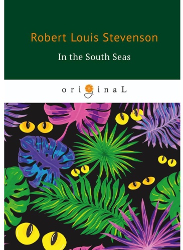 Stevenson R.: In the South Seas В Южных Морях: на англ.яз