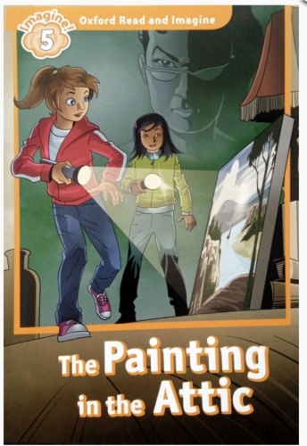 Oxford read and imagine 5. The Painting in the Attic