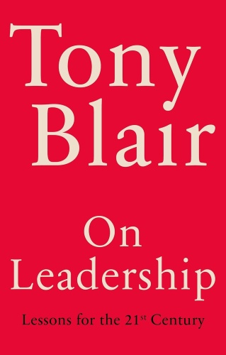 Книга Tony Blair: On Leadership: Lessons for the 21st Century
