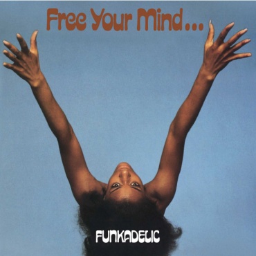 Пластинка Funkadelic Free Your Mind And Your Ass Will Follow