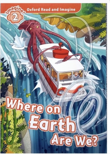 Журнал Oxford read and imagine 2. Where on Earth Are We